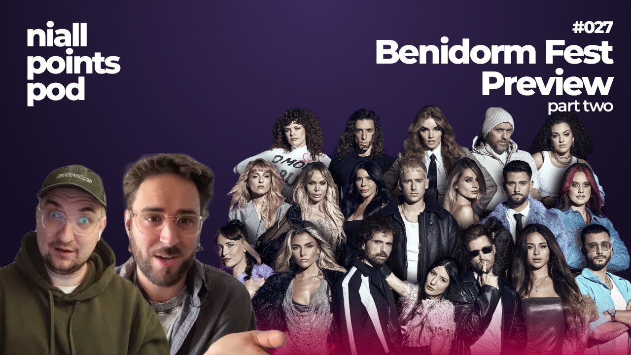 #027 – Benidorm Fest Preview (part two)